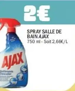 La Foir'Fouille AJAX Spray salle de bain offre