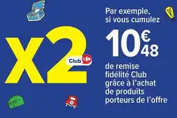 Carrefour De remise fidélité club grâce à l'achat de produits offre