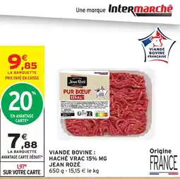Intermarché Jean Rozé Haché Vrac 15% MG offre