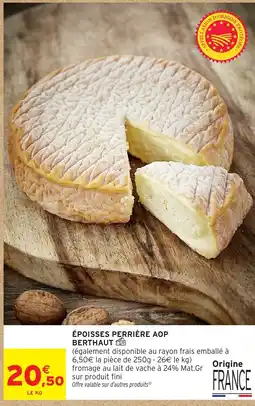 Intermarché BERTHAUT ÉPOISSES PERRIÈRE AOP offre