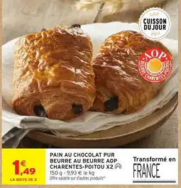 Intermarché PAIN AU CHOCOLAT PUR offre