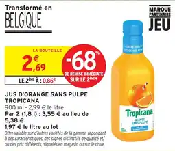 Intermarché Tropicana Jus d'orange sans pulpe offre