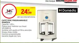 Intermarché Domédia Cafetière programmable offre