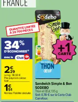 Carrefour SODEBO Sandwich Simple & Bon offre