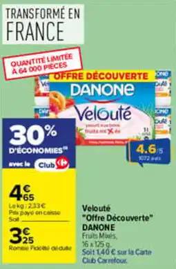 Carrefour DANONE Velouté offre