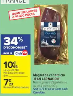 Carrefour JEAN LARNAUDIE Magret de canard cru offre