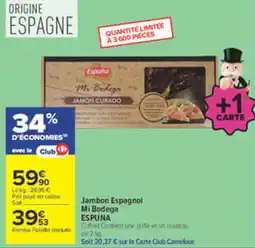 Carrefour ESPUNA Jambon Espagnol Mi Bodega offre