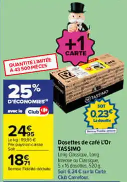 Carrefour TASSIMO Dosettes de café L'Or offre