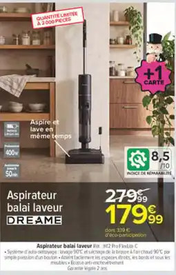 Carrefour DREAME Aspirateur balai laveur offre