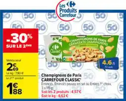 Carrefour Carrefour Classic Champignons de Paris offre
