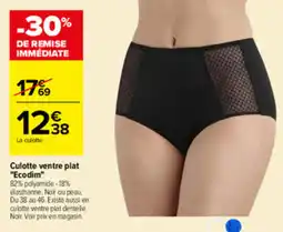 Carrefour Ecodim Culotte ventre plat offre