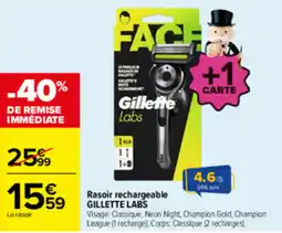 Carrefour Gillette Labs Rasoir rechargeable offre