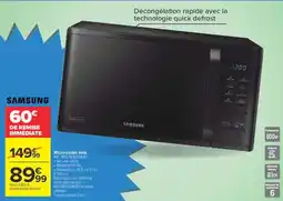 Carrefour SAMSUNG Micro-ondes solo offre