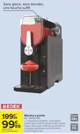 Carrefour MEDEK Machine à granité offre