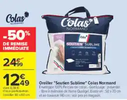Carrefour Colas Normand Oreiller Soutien Sublime offre