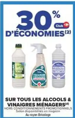 Carrefour Sur tous les alcools & vinaigres ménagers offre