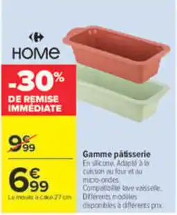 Carrefour HOME Gamme pâtisserie offre