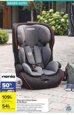 Carrefour NANIA Siège auto ceinturé Dallas offre
