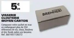 Brico Dépôt Brenner - visserie clouterie moyen carton offre
