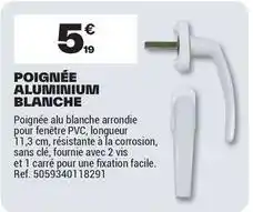 Brico Dépôt Facile - poignée aluminium blanche offre