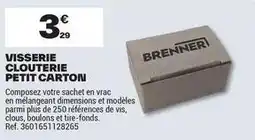 Brico Dépôt Brenner - visserie clouterie petit carton offre