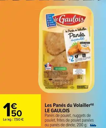 Carrefour Les panés du volailler LE GAULOIS offre