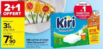 Carrefour KIRI lait frais & crème "offre découverte" offre