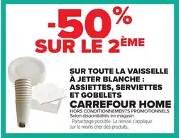 Carrefour Sur toute la vaisselle à jeter blanche: assiettes, serviettes et gobelets carrefour home offre