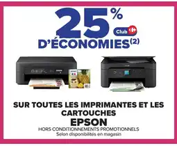 Carrefour EPSON Sur toutes les imprimantes et les cartouches offre