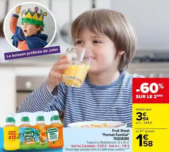Carrefour Fruit shoot "format familial" TEISSEIRE offre