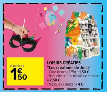 Carrefour Loisirs créatifs "les créations de julia" offre