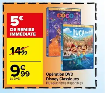 Carrefour Opération DVD disnnet classiques offre