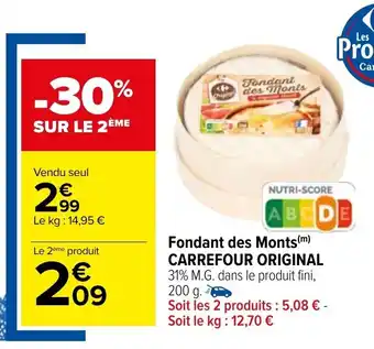 Carrefour Fondant des monts CARREFOUR ORIGINAL offre