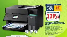 Bureau Vallée EPSON IMPRIMANTE MULTIFONCTION JET D'ENCRE ECOTANK ET-4950 offre