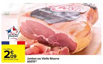 Carrefour Jambon sec vieille réserve AOSTE offre