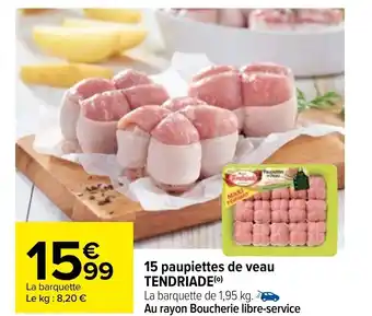 Carrefour 15 Paupiettes de veau TENDRIADE offre