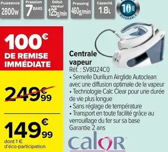 Carrefour Centrale vapeur offre