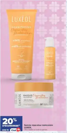 Carrefour Luxeol gamme réparateur moléculaire offre