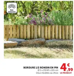 Hyper U BORDURE 1/2 RONDIN EN PIN offre