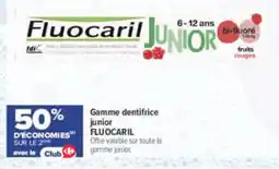Carrefour Fluocaril gamme dentifrice junior offre