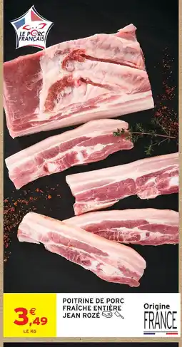 Intermarché Jean rozé poitrine de porc fraîche entière offre