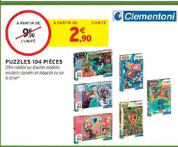 Intermarché Clementoni puzzles 104 pièces offre