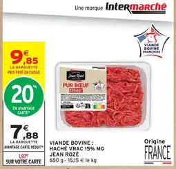 Intermarché Jean rozé viande bovine : haché vrac 15% mg offre