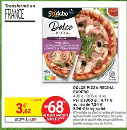 Intermarché Sodebo dolce pizza regina offre