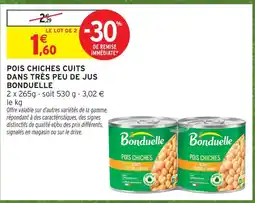 Intermarché Bonduelle pois chiches cuits dans très peu de jus offre