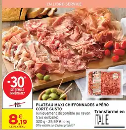 Intermarché Corte gusto plateau maxi chiffonnades apéro offre