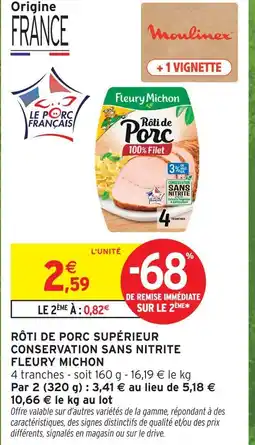 Intermarché Fleury michon rôti de porc supérieur conservation sans nitrite offre