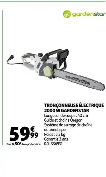 Auchan Direct Tronçonneuse électrique 2000 W Gardenstar offre