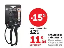 Super U U SPÉCIALISTE SÉCATEUR offre