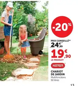 Super U KETER CHARIOT DE JARDIN offre